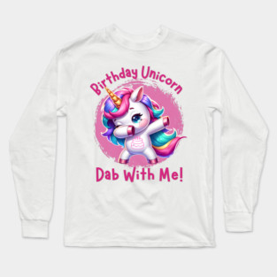 Birthday Unicorn - Dab With Me Long Sleeve T-Shirt