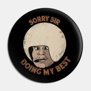 Sorry sir, doing my best Pin