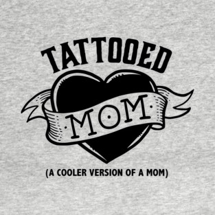 Tattooed Mom T-Shirt