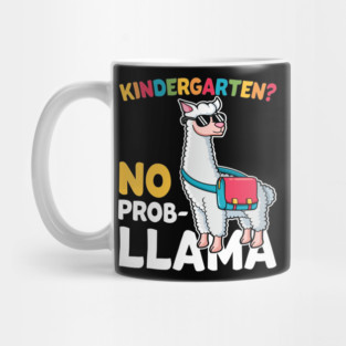 Kindergarten No Prob Llama Alpaca Funny Back To School Gift Mug