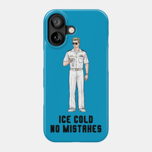 Ice Cold No Mistakes Phone Case