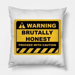 Funny Human Warning Label / Sign BRUTALLY HONEST Sayings Sarcasm Humor Quotes Pillow