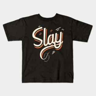 SLAY Kids T-Shirt