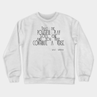 O me! O life! Crewneck Sweatshirt