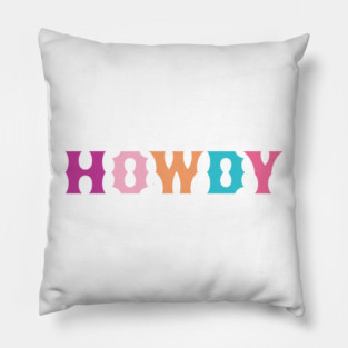 HOWDY Pillow