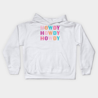 HOWDY HOWDY HOWDY Kids Hoodie