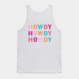 HOWDY HOWDY HOWDY Tank Top
