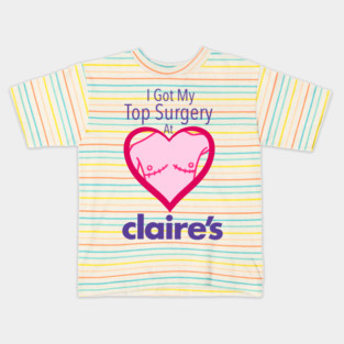 I got my top surgery at Claire’s Kids T-Shirt