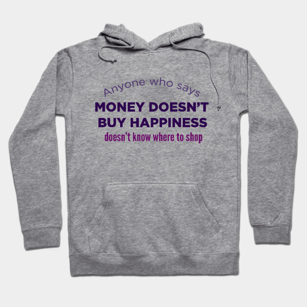 Quotes funny shopping Quotes Funny Hoodie TeePublic