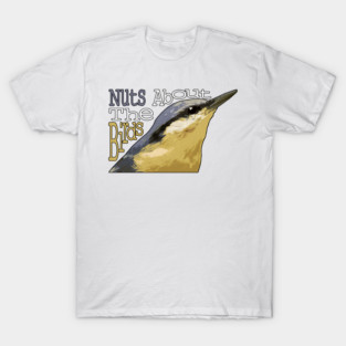 Nuts About The Birds - Nuthatch T-Shirt