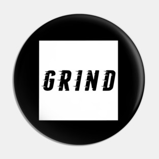 GRIND Pin