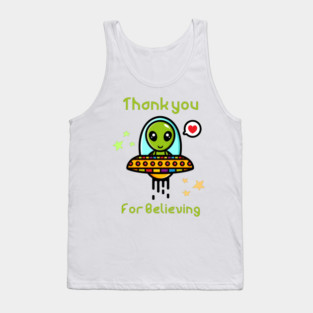 Thank you for believing, cute alien in spaceship Tank Top