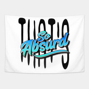 That's So Absurd Tapestry