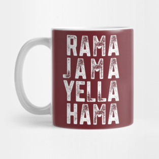 RAMA JAMA YELLA HAMA Mug