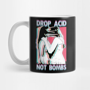Acid Tshirt Drop Acid Not Bombs Mug