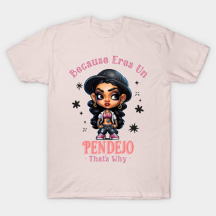 Because...That's Why T-Shirt