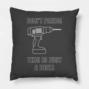 This Is Just A Drill Pillow