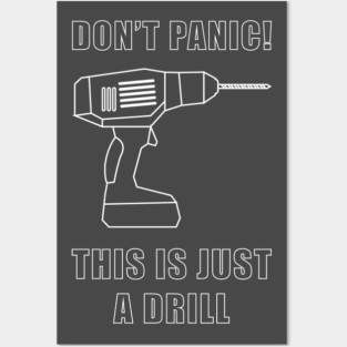 This Is Just A Drill Posters and Art