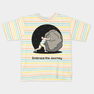 Embrace the Journey, Sisyphus Kids T-Shirt
