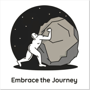 Embrace the Journey, Sisyphus Posters and Art