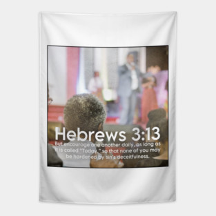 Hebrews 3:13 Tapestry