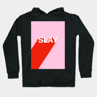 Slay Hoodie