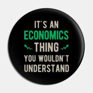 Funny Economist Economics Gift Pin