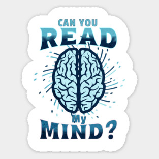 Can You Read My Mind? Sticker