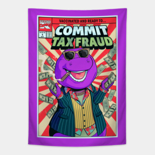 Barney commit Tax Fraud Tapestry