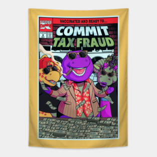 Barney Commit Tax Fraud Tapestry