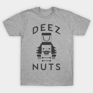 Deez Nuts T-Shirt