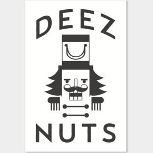 Deez Nuts Posters and Art