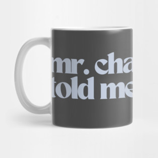 Mr. Charlie Told Me So / Karen Payton Art Mug