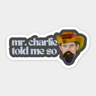 Mr. Charlie Told Me So / Karen Payton Art Sticker
