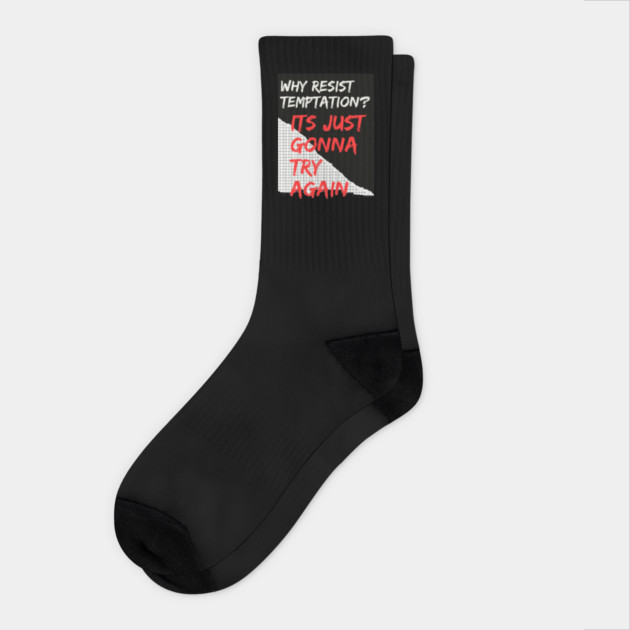 Why Resist Temptation? Socks by DonWillisJrArt