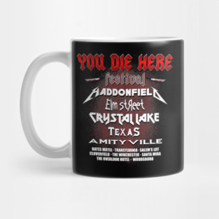 You Die Here Mug