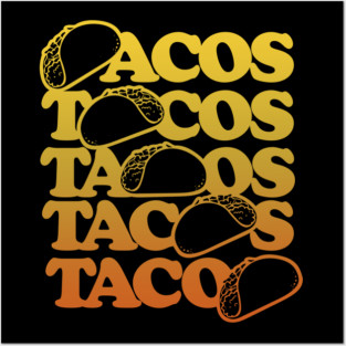 Tacos Posters and Art