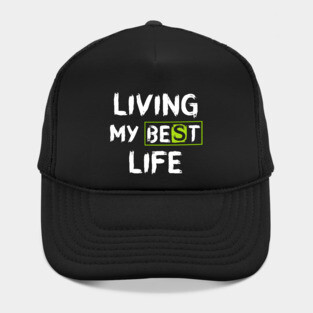 Living My Best Life Hat