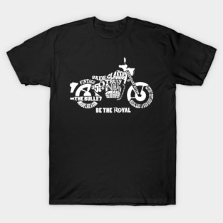 Be the Royal - Royal Enfield Classic 350 T-Shirt