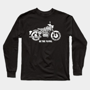 Be the Royal - Royal Enfield Classic 350 Long Sleeve T-Shirt