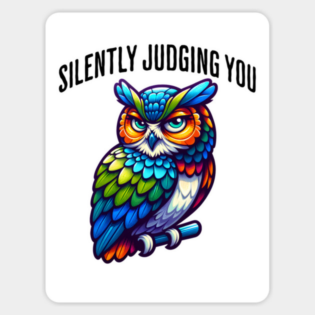 Silently Judging You funny side-eye owl design Magnet by Luxinda