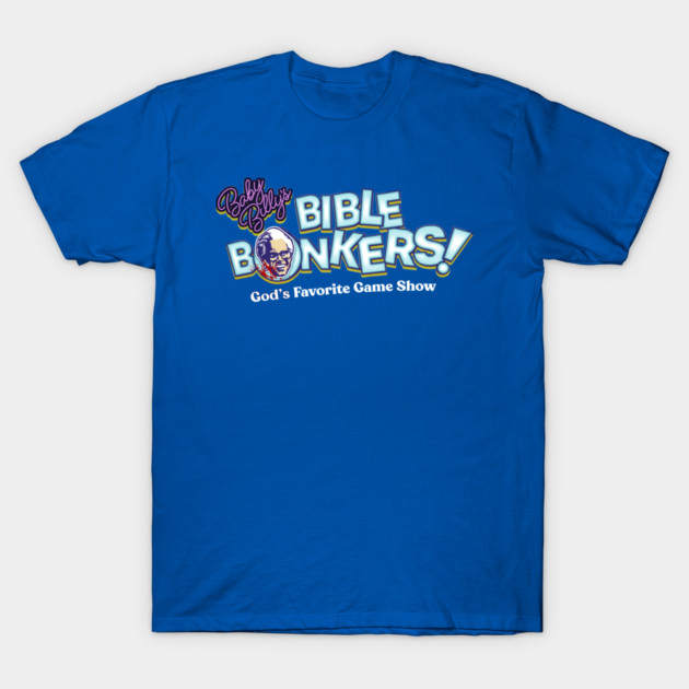 Baby Billy's Bible Bonkers T-Shirt by Creative Destruction