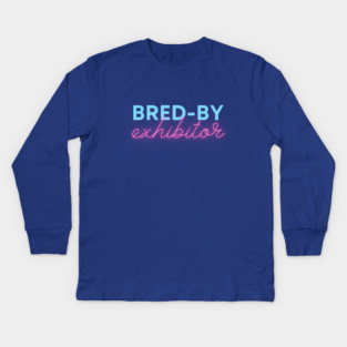 Bred-By Exhibitor Kids Kids Long Sleeve T-Shirt