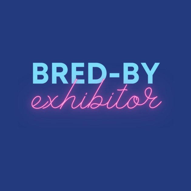 Bred-By Exhibitor Kids by StereoBacon