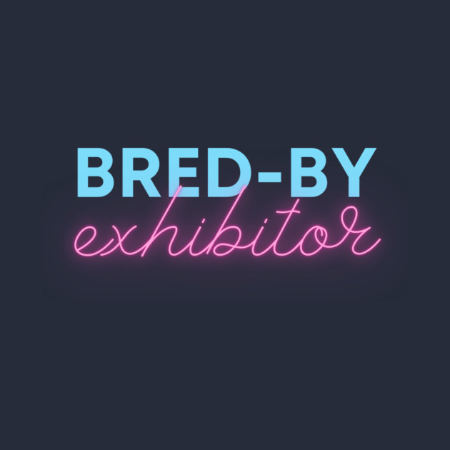 Bred-By Exhibitor Kids by StereoBacon