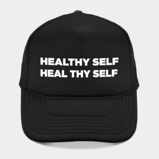 Healthy Self, Heal Thy Self Hat