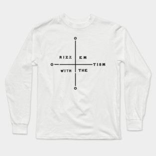 Rizz Em With The Tism Minimalistic Single Black Line Long Sleeve T-Shirt