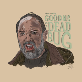 Starship Troopers: Only Good Bug is a DEAD Bug T-Shirt