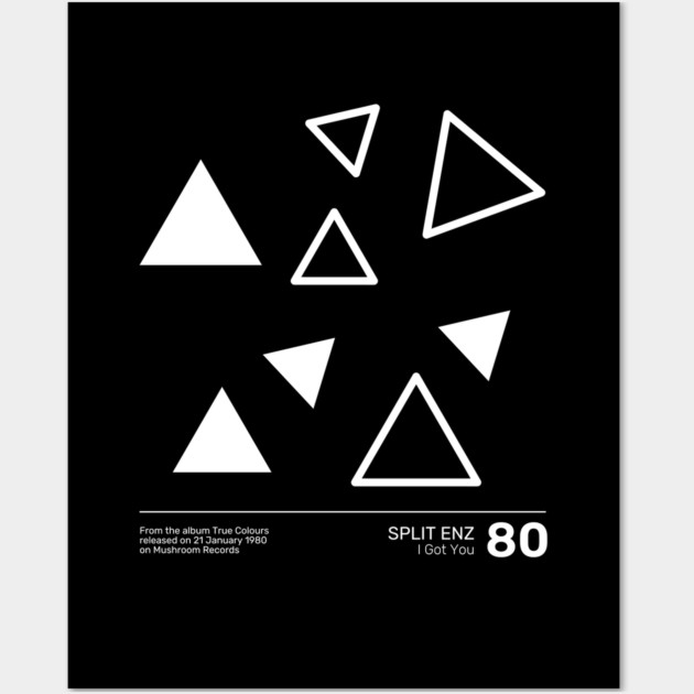 Split Enz I Got You Wall Art by Timeless Chaos