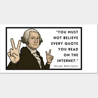 Funny Quote: George Washington Posters and Art